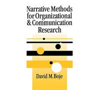 Narrative Methods for Organizational & Communication Research (SAGE series in Management Research)