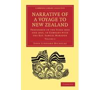 Narrative of a Voyage to New Zealand: Performed in the Years 1814 and 1815, in Company with the Rev. Samuel Marsden (Cambridge Library Collection - Religion) (Volume 2)