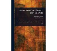 Narrative of Henry Box Brown
