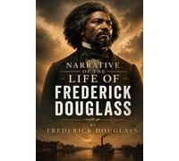 Narrative of the Life of Frederick Douglass