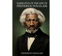 NARRATIVE OF THE LIFE OF FREDERICK DOUGLASS