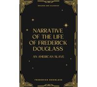 Narrative of the Life of Frederick Douglass, an American Slave