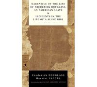Narrative of the Life of Frederick Douglass. an American Slave & Incidents in the Life of a Slave Girl (text only) by F.Douglass.Harriet Jacobs.K.A.Appiah