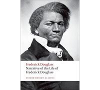Narrative of the Life of Frederick Douglass, an American Slave (Oxford World's Classics) by Frederick Douglass(2009-05-15)