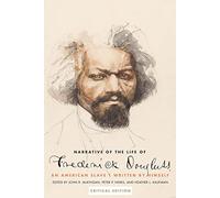 Narrative of the Life of Frederick Douglass, an American Slave: Written by Himself