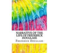 Narrative of the Life of Frederick Douglass: Includes MLA Style Citations for Scholarly Articles, Peer-Reviewed and Critical Essays (Squid Ink Classics)