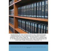 Narrative of the Voyage of H. M. S. Rattlesnake, Commanded by the Late Captain Owen Stanley ... During the Years 1846-50 ... to Which Is Added Mr. E. ... of the Cape York Peninsula Volume V 2