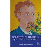 Narrative Portraits in Qualitative Research
