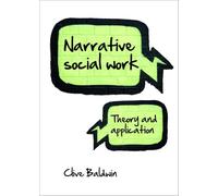 Narrative social work: Theory and Application