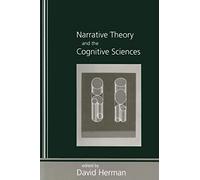 Narrative Theory and the Cognitive Sciences: Volume 158 (Lecture Notes)