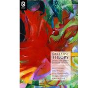 Narrative Theory: Core Concepts and Critical Debates (Theory and Interpretation of Narrative)