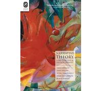 Narrative Theory: Core Concepts and Critical Debates (Theory and Interpretation of Narrative)
