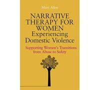Narrative Therapy for Women Experiencing Domestic Violence