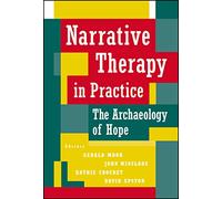 Narrative Therapy in Practice: The Archaeology of Hope (Jossey-Bass Psychology)