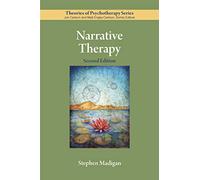 Narrative Therapy (Theories of Psychotherapy Series®)