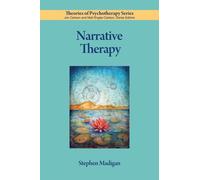 Narrative Therapy (Theories of Psychotherapy Series)