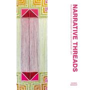 Narrative Threads: Palestinian Embroidery in Contemporary Art