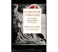 NARRATIVE UNBOUND: Re-Visioning William Blake's The Four Zoas (Clinamen Studies)