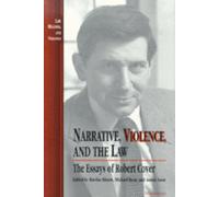 Narrative, Violence, and the Law : The Essays of Robert Cover