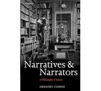 Narratives and Narrators: A Philosophy of Stories