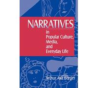 Narratives in Popular Culture, Media, and Everyday Life