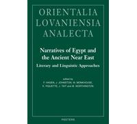 Narratives of Egypt and the Ancient Near East: Literary and Linguistic Approaches: 189 (Orientalia Lovaniensia Analecta)