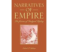 Narratives of Empire: The Fictions of Rudyard Kipling