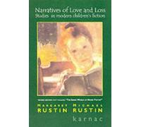 Narratives of Love and Loss: Studies in Modern Children's Fiction