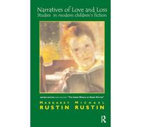 Narratives of Love and Loss: Studies in Modern Children's Fiction