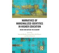 Narratives of Marginalized Identities in Higher Education: Inside and Outside the Academy (Routledge Research in Higher Education)