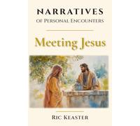 Narratives of Personal Encounters: Meeting Jesus