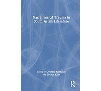Narratives of Trauma in South Asian Literature