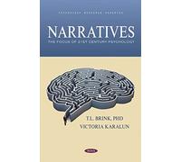Narratives: The Focus of 21st Century Psychology (Psychology Research Progress)
