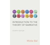 Narratology: Introduction to the Theory of Narrative: Introduction to the Theory of Narrative, Fourth Edition