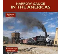 Narrow Gauge in the Americas: 3 (Narrow Gauge Album)
