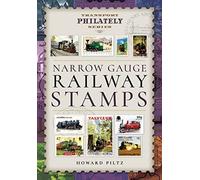 Narrow Gauge Railway Stamps: A Collector's Guide (Transport Philately Series)