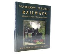 Narrow Gauge Railways: Wales and the Western Front