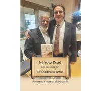 NARROW ROAD LIFE LESSONS FOR ALL SHADES OF JESUS