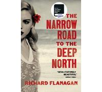 Narrow Road to the Deep North the by Flanagan, Richard (March 26, 2015) Paperback