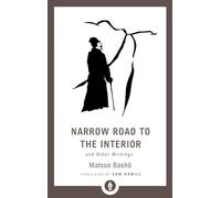 Narrow Road to the Interior – And Other Writings (Shambhala Pocket Library)