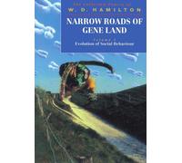 Narrow Roads of Gene Land: The Collected Papers of W. D. Hamilton Volume 1: Evolution of Social Behaviour (Narrow Roads of Gene Land Vol. 1)