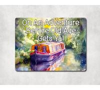 Narrowboat Metal Sign Gift - On An Adventure Before Old Age Gets Ya - Family Fun Home Holiday Camping Novelty Aluminium Present