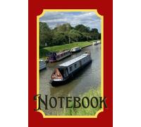 Narrowboat Notebook: Canal Boat Notepad. Travel Journal. Journey Record Book. Narrow Boat Lined Pad