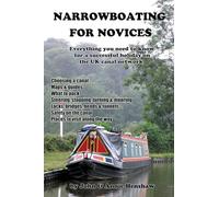 Narrowboating for Novices: Everything you need to know for a successful holiday on the UK canal network