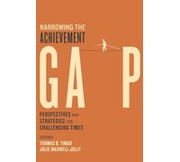 Narrowing the Achievement Gap: Perspectives and Strategies for Challenging Times