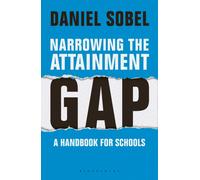 Narrowing the Attainment Gap: A handbook for schools