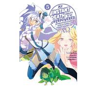 Naruse, Chisato - My Instant Death Ability Is So Overpowered, No One in This Other World Stands a Chance Against Me! -: AO-, Vol. 5 (manga) (INSTANT DEATH ABILITY IS SO OVERPOWERED GN)