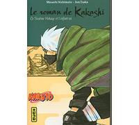 Naruto - romans - Tome 12 - Le roman de Kakashi, le sixième Hokage et l'enfant roi
