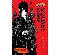 Naruto: Sasuke's Story--Sunrise: (Naruto Novels)