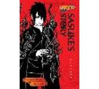 Naruto: Sasuke's Story--Sunrise: (Naruto Novels)